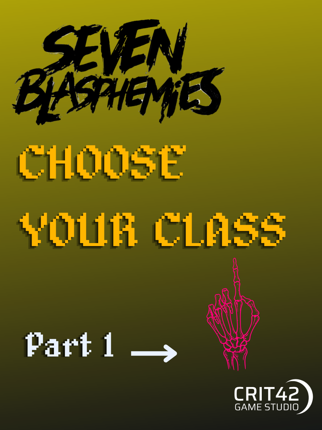 Crit42 · Seven Blasphemies Choose Your Class 1